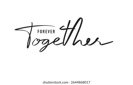 Together forever text font calligraphy hand written lettering script black color object icon together forever love romantic wedding happy valentine married human relationship friendship together love