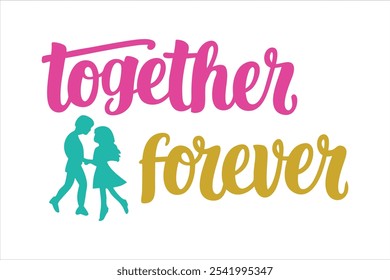 Together Forever Typography Vector Design