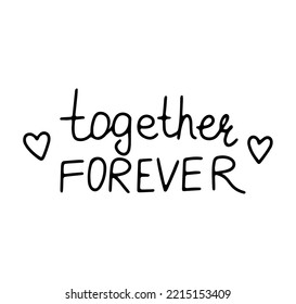 Together Forever. Vector Handwritten Lettering.