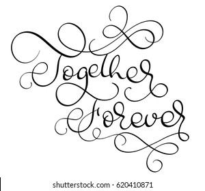 Together forever vector vintage text on white background. Calligraphy lettering illustration EPS10