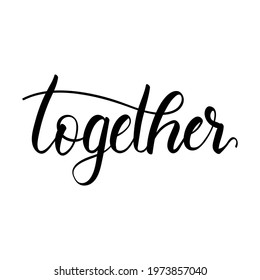 Together Handwriting Calligraphy Isolated On White Stock Vector ...