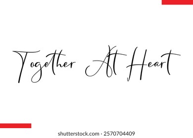 Together At Heart Family. Vector typography text