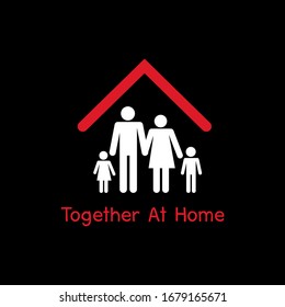 Together at Home campaign, Stay home stay safe. Social Distancing, People keeping distance for decrease infection risk and disease virus, Self isolation symbol for pandemic virus Covid-19 Corona virus