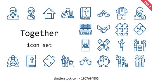 together icon set. line icon style. together related icons such as handshake, bible, father and son, woman, bench, engagement ring, student, kid, team, friends, home, teamwork, love birds, puzzle