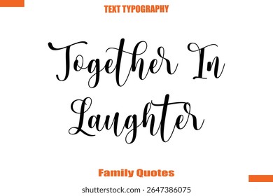  Juntos Em Riso Família de texto tipográfico dizendo