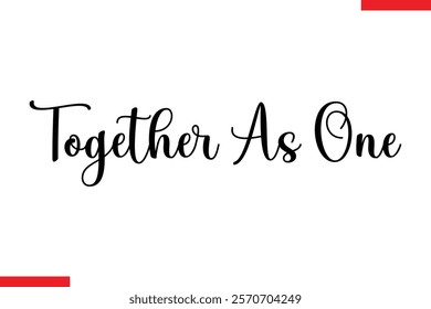 Together as one Family. Vector typography text