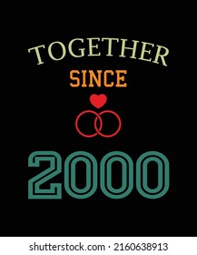 Together since 2000 t-shirt design