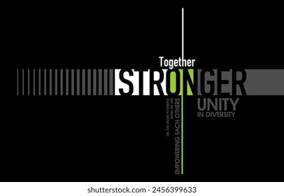 Together stronger, modern stylish motivational quotes typography slogan. Colorful abstract design vector illustration for print tee shirt, background, typography, poster and other uses.