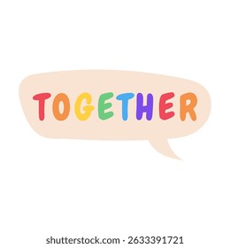 Zusammen Text in Sprechblase. LGBTQ-Unterstützungsvektor. Vektorgrafik.