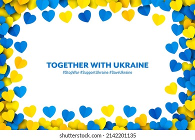 Together With Ukraine Vector Yellow Blue Paper Hearts Rounded Frame Isolated On White Background. Solidarity With Ukraine Patriotic Wallpaper. Ukrainian National Flag Colors Scatter Hearts Border