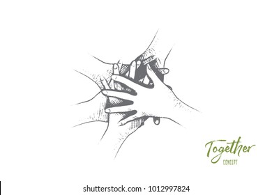 Together or volunteers concept. Hand drawn people join hands together. Friends or colleagues with stack of hands showing unity and teamwork isolated vector illustration.