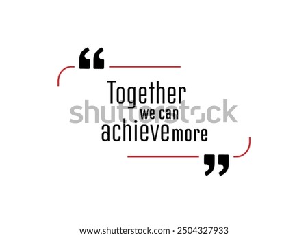 together we can achieve more sign