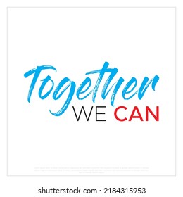 together we can design template, teamwork design, template, together, teamwork design, motivational quote, background, text, typography, blue, white, black, red, achievement, and collaboration.