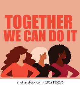 Together we can do it equality greeting card. Equality banner or poster of confident women. gender equality of activists or feminists females. Woman's empowerment movement concept. Vector illustration
