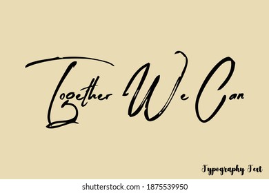 Juntos Podemos Escribir A Mano Tipografía De Pincel Típica En Fondo Amarillo Claro