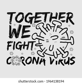 Together we fight corona virus tshirt design template vector file. covid-19 Corona virus vector file