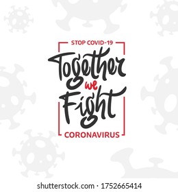 Together We Fight Coronavirus Typography Design for Tshirts and Stickers