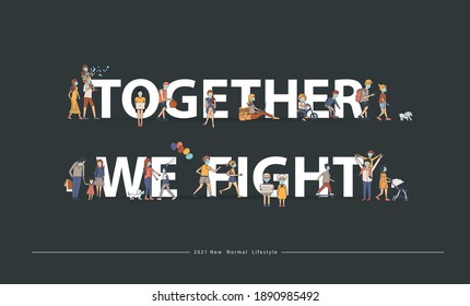 Together we fight ideas concept, With group of people wearing medical masks to prevent disease in flat big letters design. Vector illustration