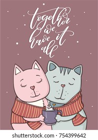 Together we have it all  Art print and two cats in love 