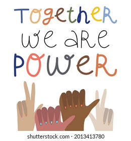 Together we are power hand drawn lettering with female hands.
