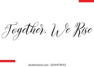 Together, We Rise Family text typography saying