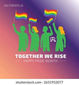 Together We Rise in Pride Happy Pride Month