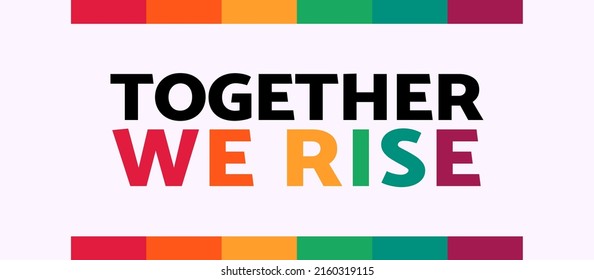 Together We Rise text with LGBT rainbow colors. LGBT pride banner