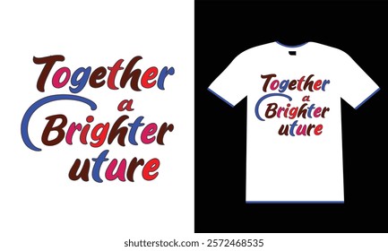 Together We Shine t shirt design