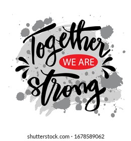 Together We Strong Hand Drawn Lettering Stock Vector (Royalty Free ...