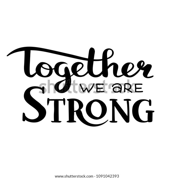 Together We Strong Handwritten Inscription Hand Stock Vector (Royalty ...