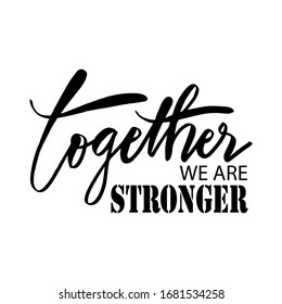 Together We Stronger Motivational Quote Stock Vector (Royalty Free ...