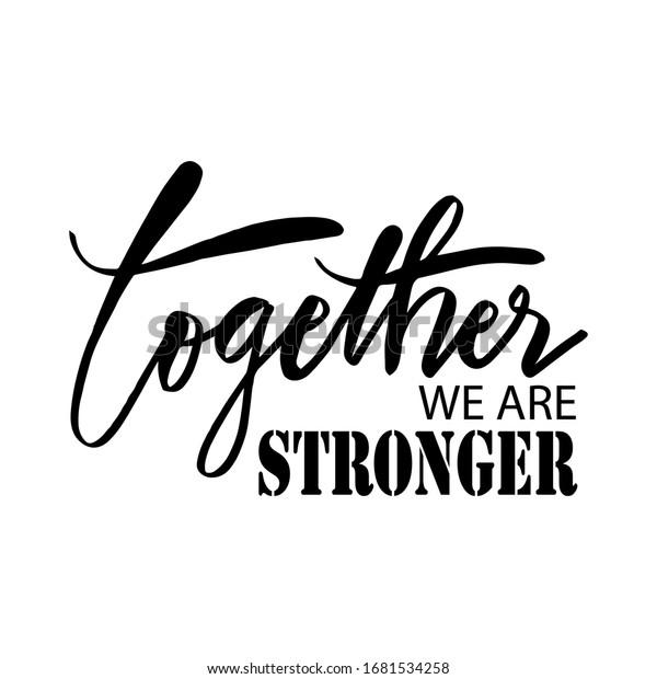 Together We Stronger Motivational Quote Stock Vector (Royalty Free ...