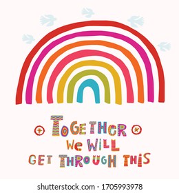 

Together We Will Get Through This Corona Virus Motivation Poster. Social Media Covid 19 Infographic. Raibow Community Hope. Pandemic Support Quote Message. Outreach Inspirational Renewal Note Card
