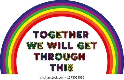 Together we will get through this, motivation words, motivational sign, positive words