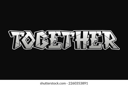 Together word trippy psychedelic graffiti style letters.Vector hand drawn doodle cartoon logo Together illustration. Funny cool trippy letters, fashion, graffiti style print for t-shirt, poster 