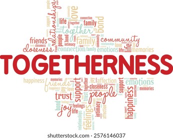 Togetherness word cloud conceptual design isolated on white background.