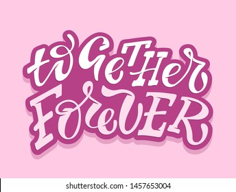 Togethre forever- cute hand drawn lettering poster art banner. Together & Ever