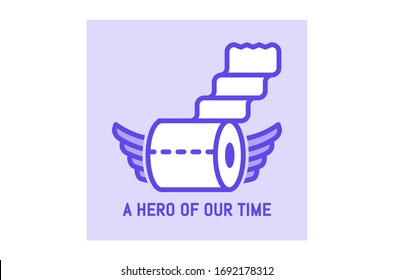 Toilet Paper Graphic As The Hero Of Our Time. Corodavirus, Covid-19. Editable Vector Illustration File. 