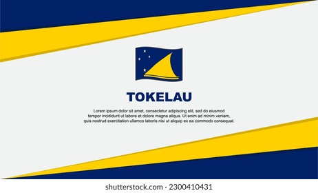 Tokelau Flag Abstract Background Design Template. Tokelau Independence Day Banner Cartoon Vector Illustration. Tokelau Design