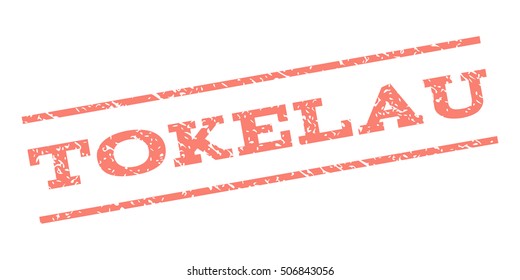 Tokelau watermark stamp. Text caption between parallel lines with grunge design style. Rubber seal stamp with dirty texture. Vector salmon color ink imprint on a white background.