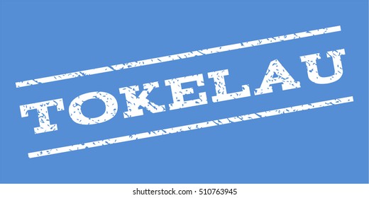 Tokelau watermark stamp. Text caption between parallel lines with grunge design style. Rubber seal stamp with dust texture. Vector white color ink imprint on a blue background.