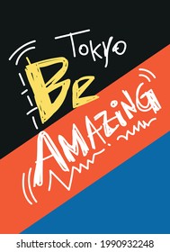 tokyo be amazing,t-shirt design fashion vector