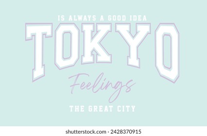 Tokyo college slogan vector illustration for t-shirt and other uses