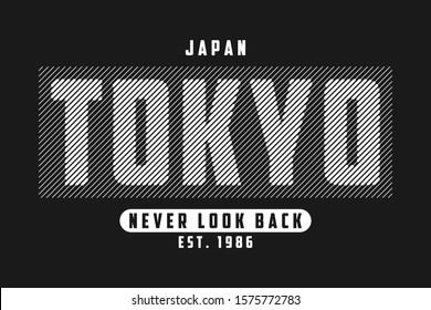 Tokyo, Japan design for t-shirt. Japanese print with slogan Never look back and abstract lines for t shirt. Typography graphics for apparel. Vector illustration.