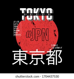 Tokyo, Japan typography graphics for slogan t-shirt. Tee shirt print with grunge and inscription in Japanese with the translation: Tokyo. Vector illustration.