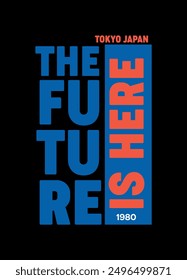tokyo japana the future is here,t-shirt design fashion vector