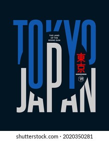 Tokyo, modern and stylish typography slogan. Abstract design for vector print tee shirt, typography, poster. Inscription in Japanese with the translation in English: Tokyo. Vector illustration.