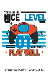 tokyo nice level,play well,t-shirt design fashion vector illustration