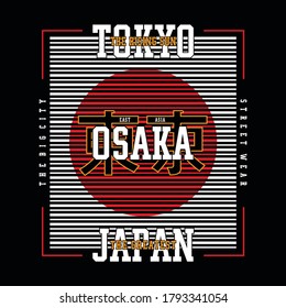 Tokyo, Osaka slogan for t shirt. Japan style graphics with inscription in Japanese with the translation Tokyo, japan. Vector illustrations