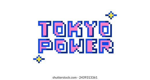 Tokyo Power Pixel Art Quote Icon. Vector 8Bit Sticker of Retro Japan Fun Text. Cute Pink 2000s Style Emblem for Graphic Decoration and T-shirt Print.